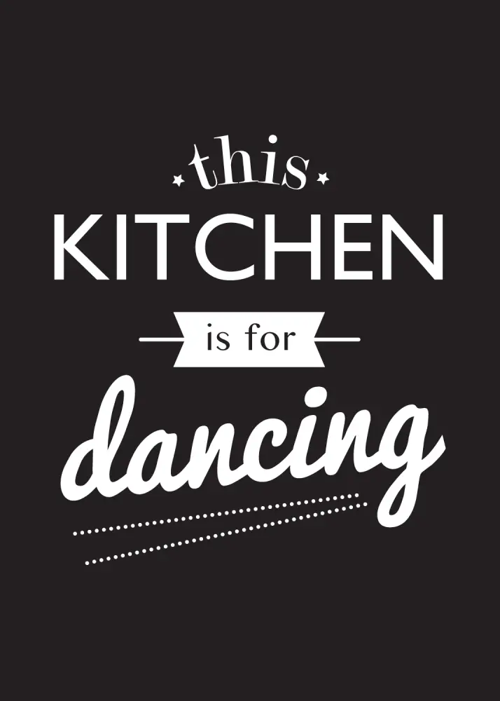 This Kitchen is for Dancing Plakat